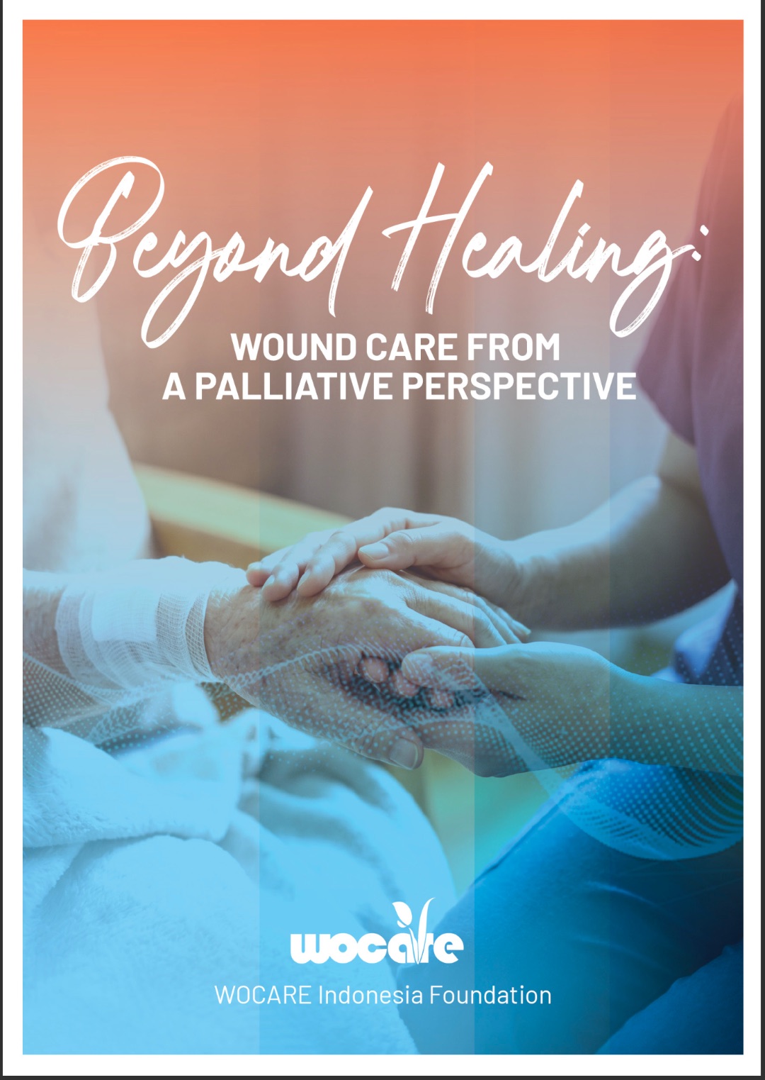 BEYOND HEALING: WOUND CARE FROM A PALLIATIVE PERSPECTIVE
